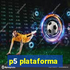 p5 plataforma